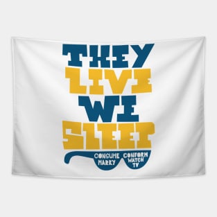 They Live - Underground movie Shirt design. Typography art. Tapestry