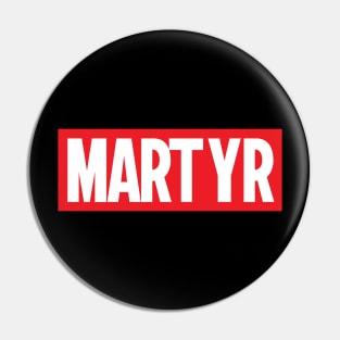 Martyrdom Pin