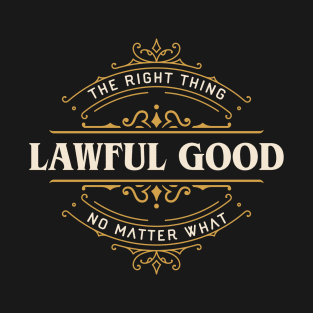 Lawful Good Funny Tabletop RPG Alignment T-Shirt