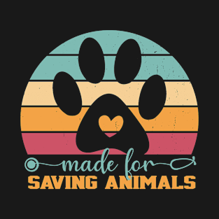 Made For Saving Animals Vet Tech Women And Men T-Shirt