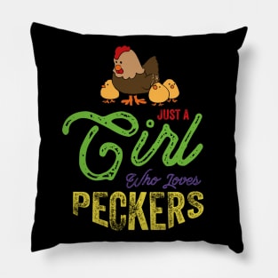 Just a GIrl Who Loves Peckers Pillow