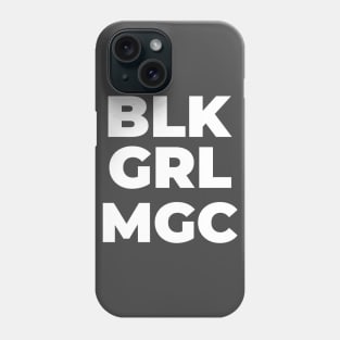 BLacK GiRL MaGiC Phone Case