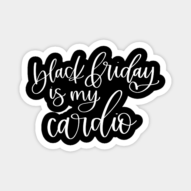 New Black Friday is My Cardio Magnet by StacysCellar