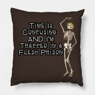 Time is  confusing Pillow