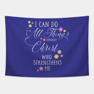 I CAN DO ALL THINGS Philippians 4:13 Christian Floral Design Tapestry