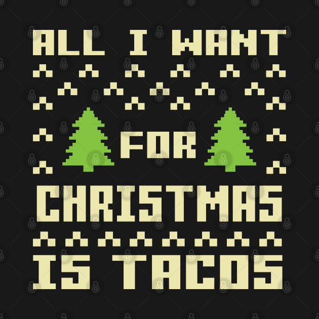 All I Want For Christmas Is Tacos by Abderrahmaneelh