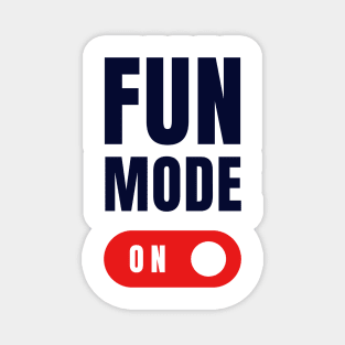 Fun Mode Magnet