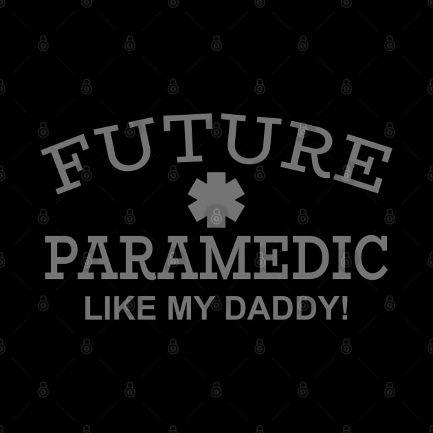 Future Paramedic Like My Daddy! by PeppermintClover