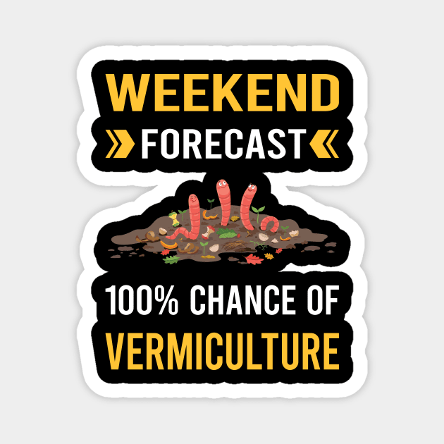 Weekend Forecast Vermiculture Worm Farming Farmer Vermicompost Vermicomposting Magnet by Good Day