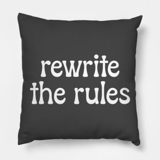 Rewrite The Rules Pillow