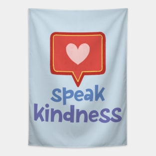 speak kindness + heart speech bubble in chalk Tapestry