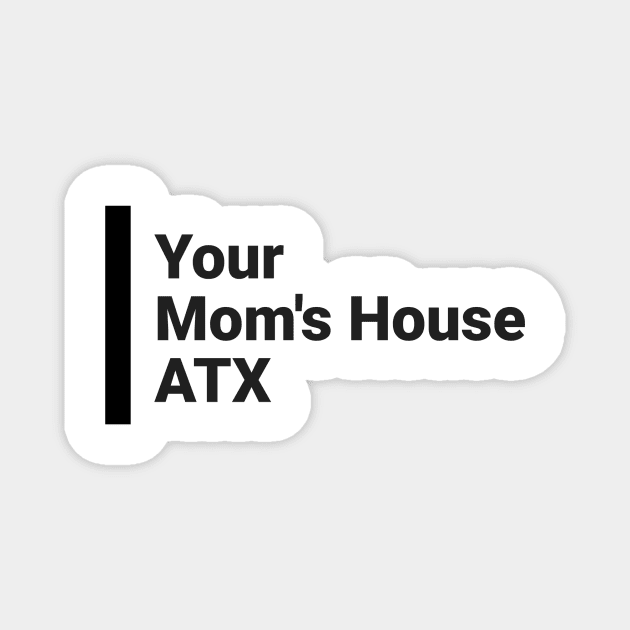 YMH ATX Magnet by TexasToons