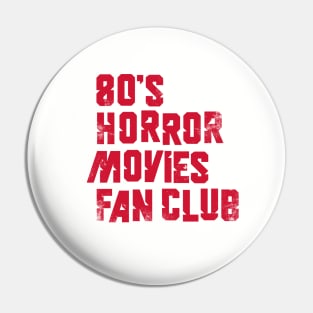 80's Horror Movies Fan Club Pin