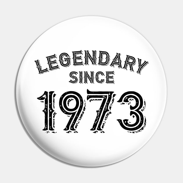 Legendary Since 1973 Pin by colorsplash