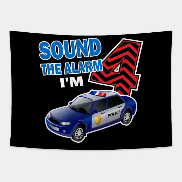 Sound the alarm I'm 4..4th birthday gift Tapestry by DODG99