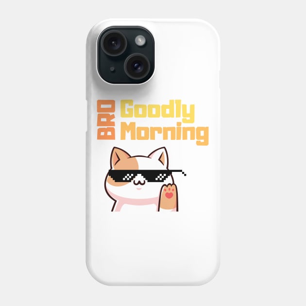 Goodly Morning Phone Case by GraphicsLand