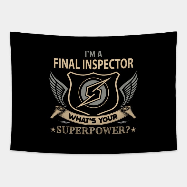 Final Inspector T Shirt - Superpower Gift Item Tee Tapestry by Cosimiaart