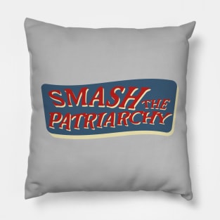 smash the patriarchy slogan Pillow