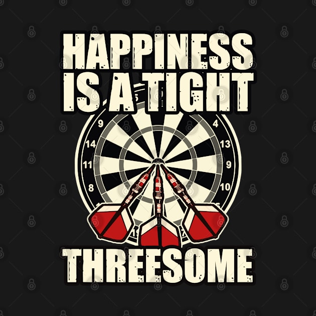 Darts happiness is a tight threesome Funny Gift by MrTeee