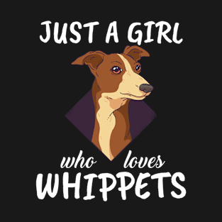 Just A Girl Who Loves Whippets T-Shirt