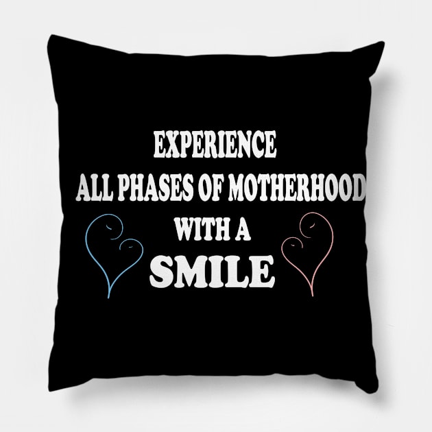 Experience all phases of motherhood with a smile Pillow by RAK20