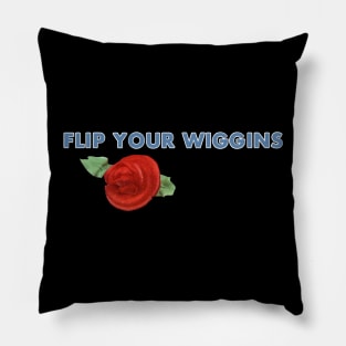 Flip Your Wiggins Pillow