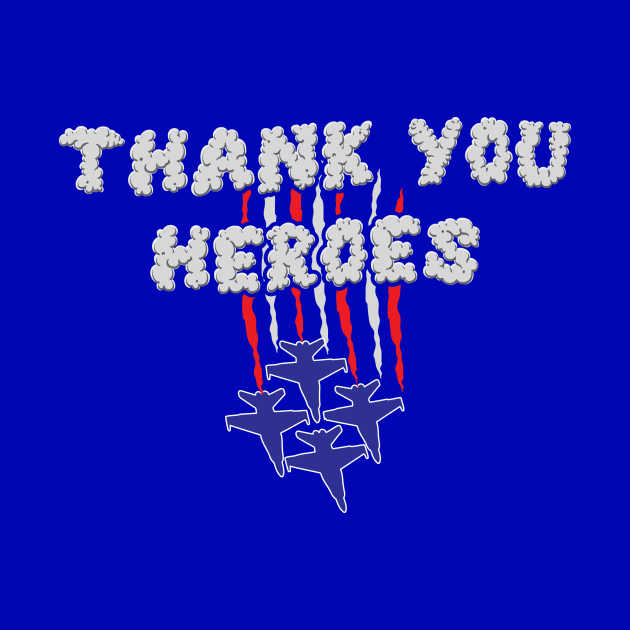 Thank You Heroes by Mercado Graphic Design