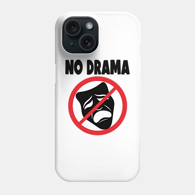 Copy of No Drama Phone Case by Daribo