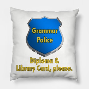 Grammar Police | Diploma & Library Card, please. Pillow