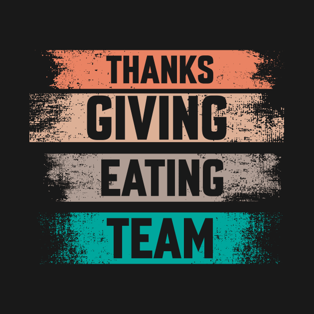 Thanks Giving Eating Team by ARTGUMY