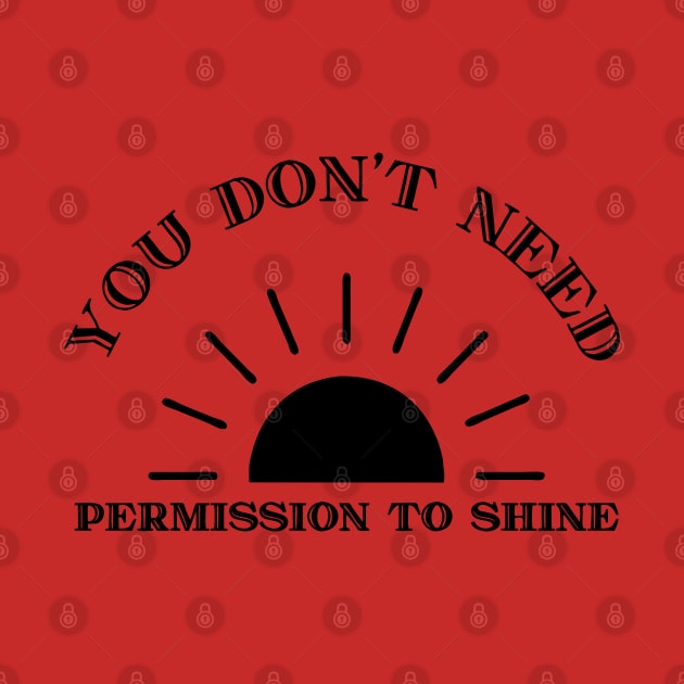 You don't need permission to shine by WildEdge