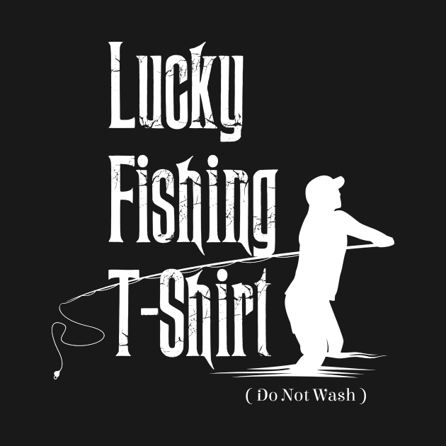 Lucky Fishing  ,Fishing Tees Hunting Fish Funny Gifts For Dads Fathers Day Husbands, Fisherman by kokowaza