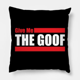 Give Me The Goof - MTV The Challenge Pillow