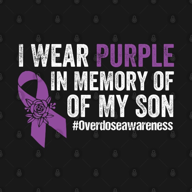 I Wear Purple For My Son Overdose Awareness by AdelDa