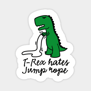 T-Rex hates jump rope Magnet