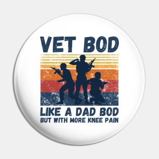 Vet Bod Like Dad Bod But With More Knee Pain Pin