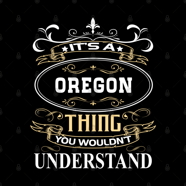 It's A Oregon Thing You Wouldn't Understand by ThanhNga