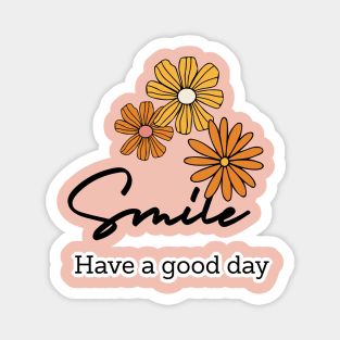 Retro Flowers Hippie Style 60s, 70s | Have A Good Day Quotes Magnet