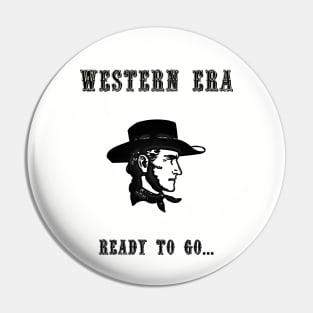 Western Slogan - Ready To Go Pin