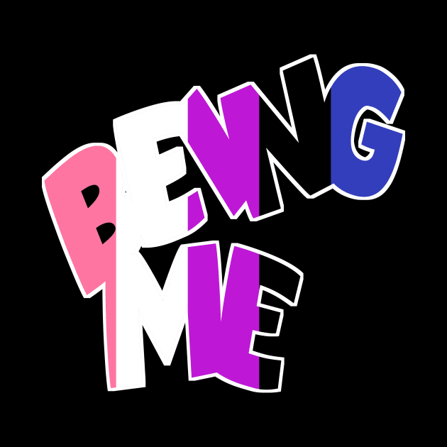 Being Me Gender Fluid by Fig-Mon Designs