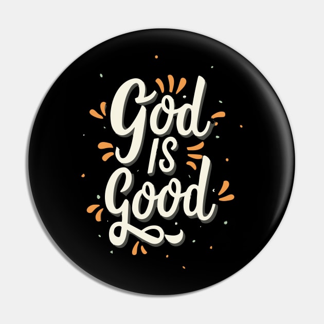 Christian Quote God Is Good All The Time Typography Art Pin by Art-Jiyuu