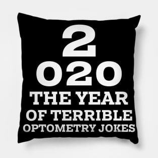 2020 a New Year of Bad Optometry Jokes - Funny Eye chart Pillow