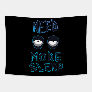 NEED MORE SLEEP Tapestry