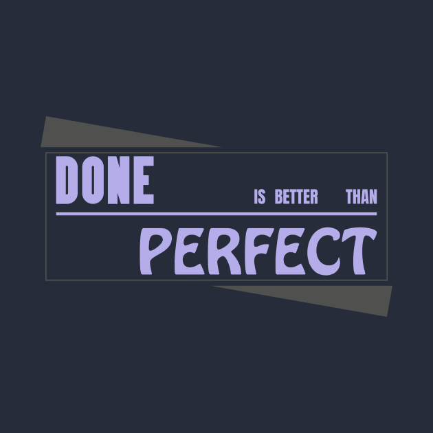 done perfect by CreativeIkbar Prints