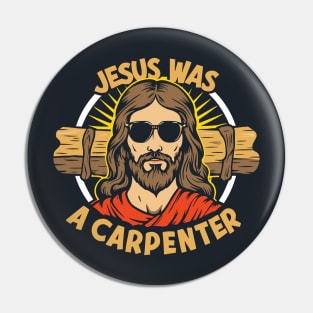 Jesus Was A Carpenter Christ Christian Cross Lover Pin