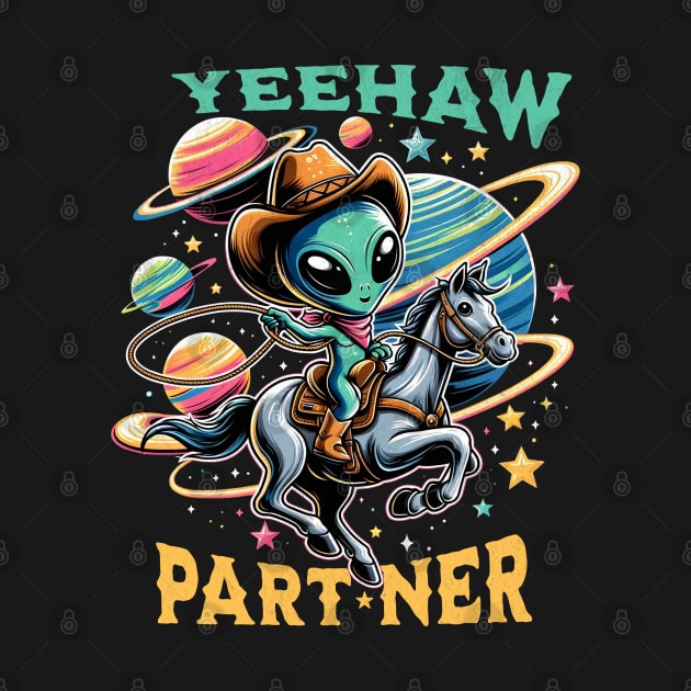 Yeehaw Partner Space Cowboy Alien by BeanStiks