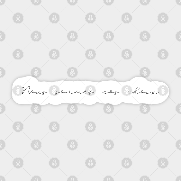 Nous Sommes Nos Choix We Are Our Choices Sartre Sartre Aufkleber Teepublic De