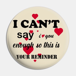 i cant say i love you enough so this is your reminder Pin