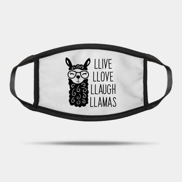 Llive Llove Llaugh Llamas Live Love Laugh Parody Llama Mask Teepublic Au Llive Llove Llaugh Llamas Live Love Laugh Parody Llama Mask Teepublic Au