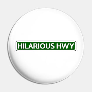 Hilarious Hwy Street Sign Pin
